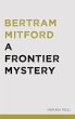 A Frontier Mystery (eBook, ePUB) - Bild 1