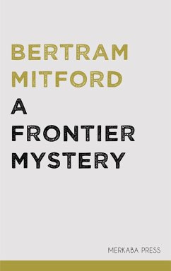 A Frontier Mystery (eBook, ePUB) - Mitford, Bertram