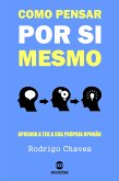 Como pensar por si mesmo (eBook, ePUB)