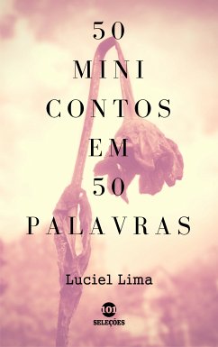 50 Minicontos em 50 palavras (eBook, ePUB) - Lima, Luciel