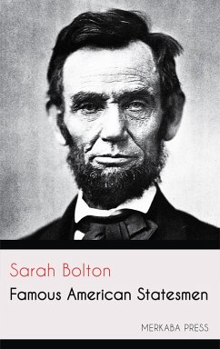 Famous American Statesmen (eBook, ePUB) - Bolton, Sarah