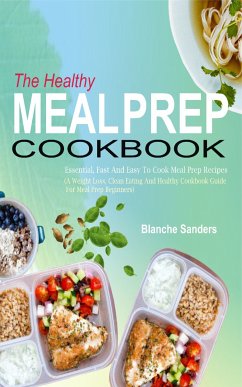 The Healthy Meal Prep Cookbook (eBook, ePUB) - Sanders, Blanche