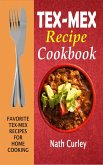 Tex-Mex Recipe Cookbook (eBook, ePUB)
