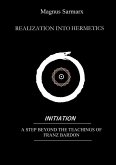 Realization Into Hermetics Initiation (eBook, ePUB)