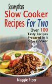 Scrumptious Slow Cooker Recipes For Two (eBook, ePUB)
