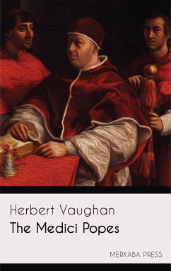 The Medici Popes (eBook, ePUB) - Vaughan, Herbert