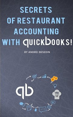 Secrets of Restraurant Accounting With Quickbooks! (eBook, ePUB) - Besedin, Andrei