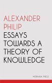 Essays Towards a Theory of Knowledge (eBook, ePUB)