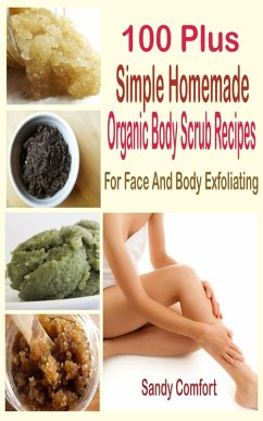 Cover 100 Plus Organic Body Scrub Recipes (eBook, ePUB)