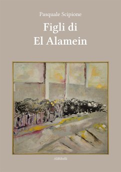 Figli di El Alamein (eBook, ePUB) - Scipione, Pasquale