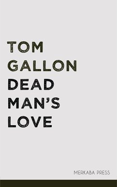 Dead Man's Love (eBook, ePUB) - Gallon, Tom