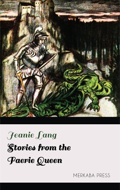 Stories from the Faerie Queen (eBook, ePUB) - Lang, Jeanie