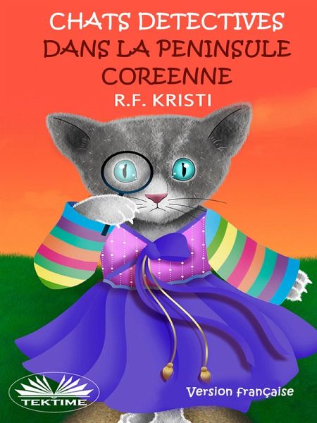 Chats Détectives Dans La Péninsule Coréenne (eBook, ePUB)