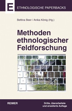 Methoden ethnologischer Feldforschung (eBook, PDF) - Antweiler, Christoph; Fischer, Hans; Hauser-Schäublin, Brigitta; Coppens, Laura; Dietrich, Martha-Cecilia; Dilger, Hansjörg; Hardenberg, Roland; Pauli, Julia; Schäuble, Michael; Schlehe, Judith; Schnegg, Michael; Sökefeld, Martin; Widlok, Thomas