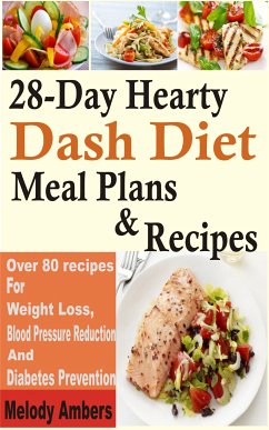 28-Day Hearty Dash Diet Meal Plan & Recipes (eBook, ePUB) - Ambers, Melody