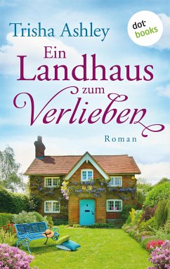 Ein Landhaus zum Verlieben (eBook, ePUB) - Ashley, Trisha