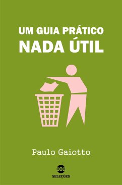 Um guia prático nada útil (eBook, ePUB) - Gaiotto, Paulo