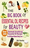 The Big Book Of Essential Oil Recipes For Beauty (eBook, ePUB)