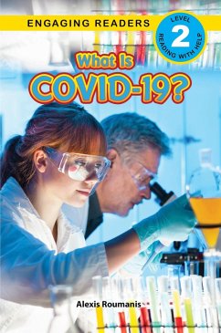 What Is COVID-19? (eBook, ePUB) - Roumanis, Alexis