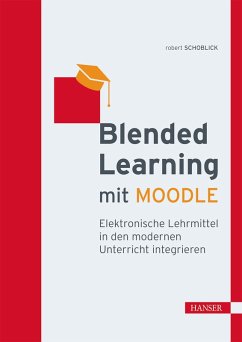 Blended Learning mit MOODLE (eBook, PDF) - Schoblick, Robert