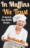 In Muffins We Trust (eBook, ePUB)