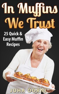 In Muffins We Trust (eBook, ePUB) - Öörni, Juha