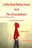 Little Red Riding Hood And The Smartphone (eBook, ePUB)