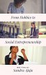 From Hobbies to Social Entrepreneurship... - Bild 1