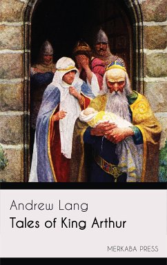 Tales of King Arthur (eBook, ePUB) - Lang, Andrew