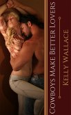 Cowboys Make Better Lovers (eBook, ePUB)