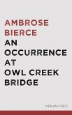 An Occurrence at Owl Creek Bridge (eBook, ePUB)