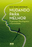 Mudando para melhor (eBook, ePUB) Mudando para melhor (eBook, ePUB)