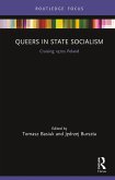 Queers in State Socialism (eBook, ePUB)