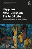 Happiness, Flourishing and the Good Life (eBook, PDF)