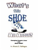 What's This Shoe All About? (eBook, ePUB)