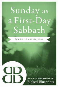 Sunday as a First-Day Sabbath (eBook, ePUB) - Kayser, Phillip