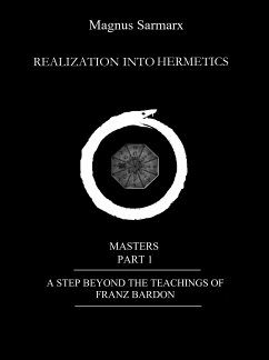 Realization Into Hermetics Masters Part 1 (eBook, ePUB) - Sarmarx, Magnus