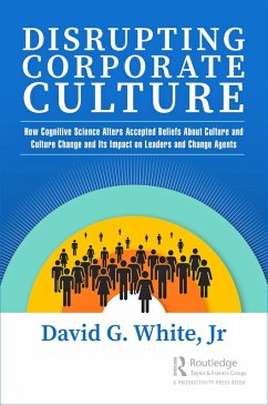 Disrupting Corporate Culture (eBook, PDF) - White Jr, David G.