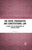 The Royal Prerogative and Constitutional Law (eBook, PDF)