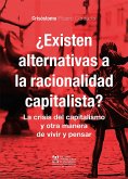 ¿Existen alternativas a la racionalidad capitalista? (eBook, ePUB)