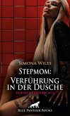 Stepmom: Verführung in der Dusche   Erotische Geschichte (eBook, ePUB)
