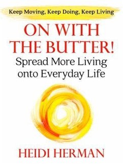 On With the Butter! (eBook, ePUB) - Herman, Heidi