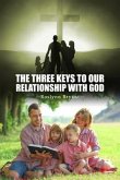 The Three Keys to Our Relationship with God (eBook, ePUB)