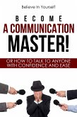 Become A Communication Master! (eBook, ePUB)
