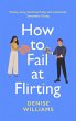 How to Fail at Flirting (eBook, ePUB) - Bild 1