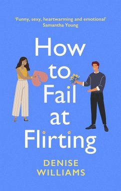 How to Fail at Flirting (eBook, ePUB) - Williams, Denise