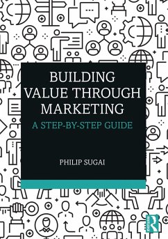 Building Value through Marketing (eBook, ePUB) - Sugai, Philip