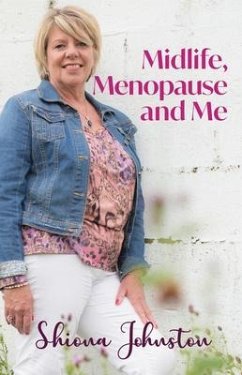 Midlife, Menopause and Me (eBook, ePUB) - Johnston, Shiona