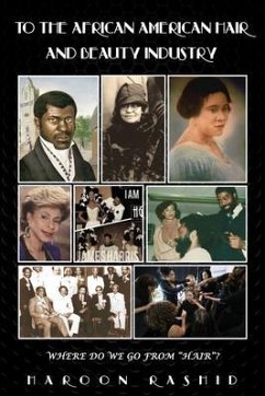 Cover TO THE AFRICAN AMERICAN HAIR AND BEAUTY INDUSTRY (eBook, ePUB)