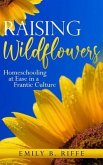 Raising Wildflowers (eBook, ePUB)